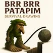 Brr Brr Patapim Survival Drawing