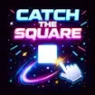 Catch The Square