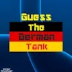 Guess The German Tank
