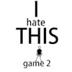 I Hate This Game 2