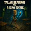 Italian Brainrot Vs R.e.p.o Royale