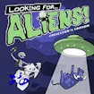 Looking For Aliens Collector's Edition