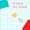 Protect The Cheese