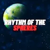Rhythm Of The Spheres
