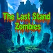 The Last Stand Zombies